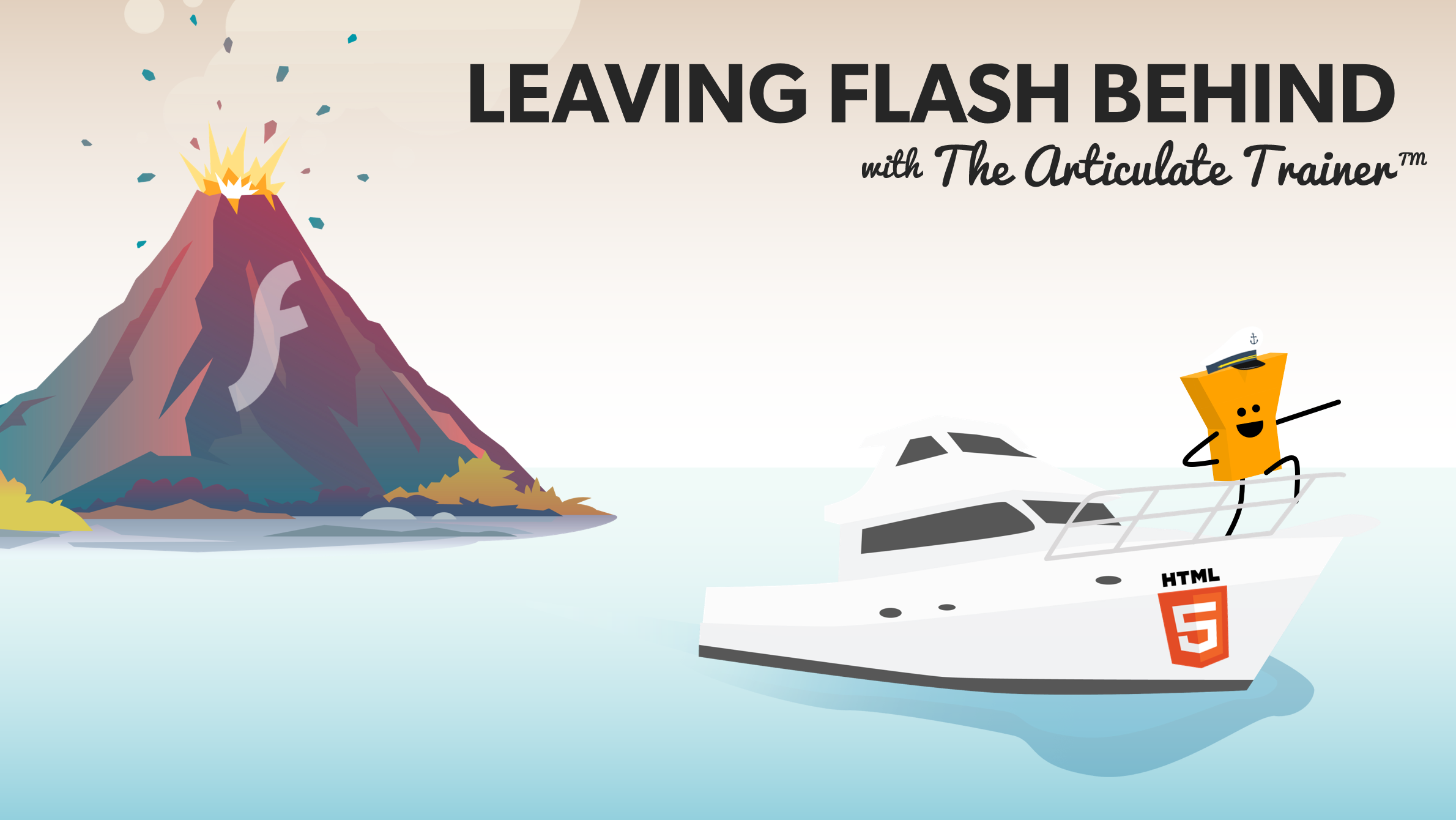 Leaving Flash Behind with The Articulate Trainer TM