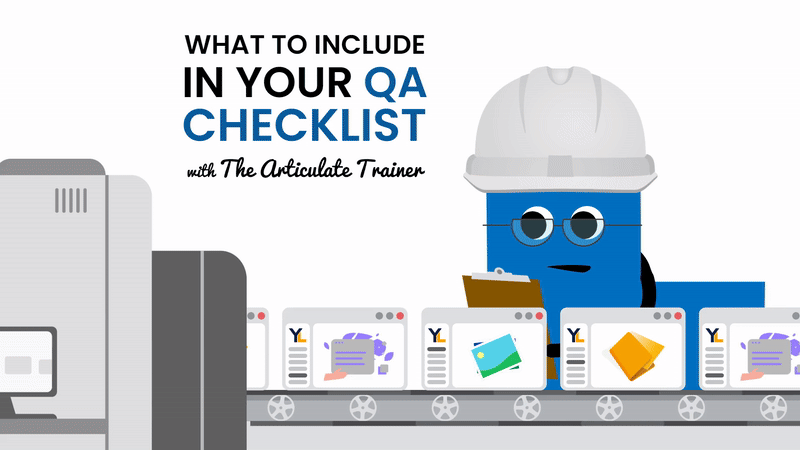 What to include in your QA checklist with the Articulate Trainer