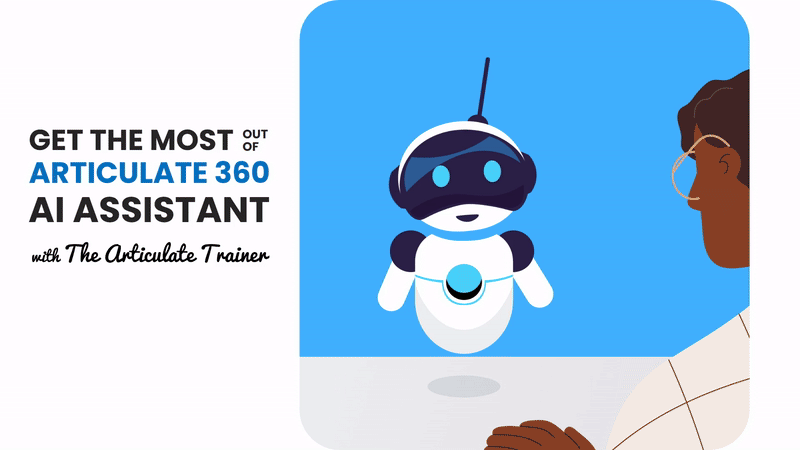 Get the Most Out of Articulate 360 AI Assistance with the Articulate Trainer